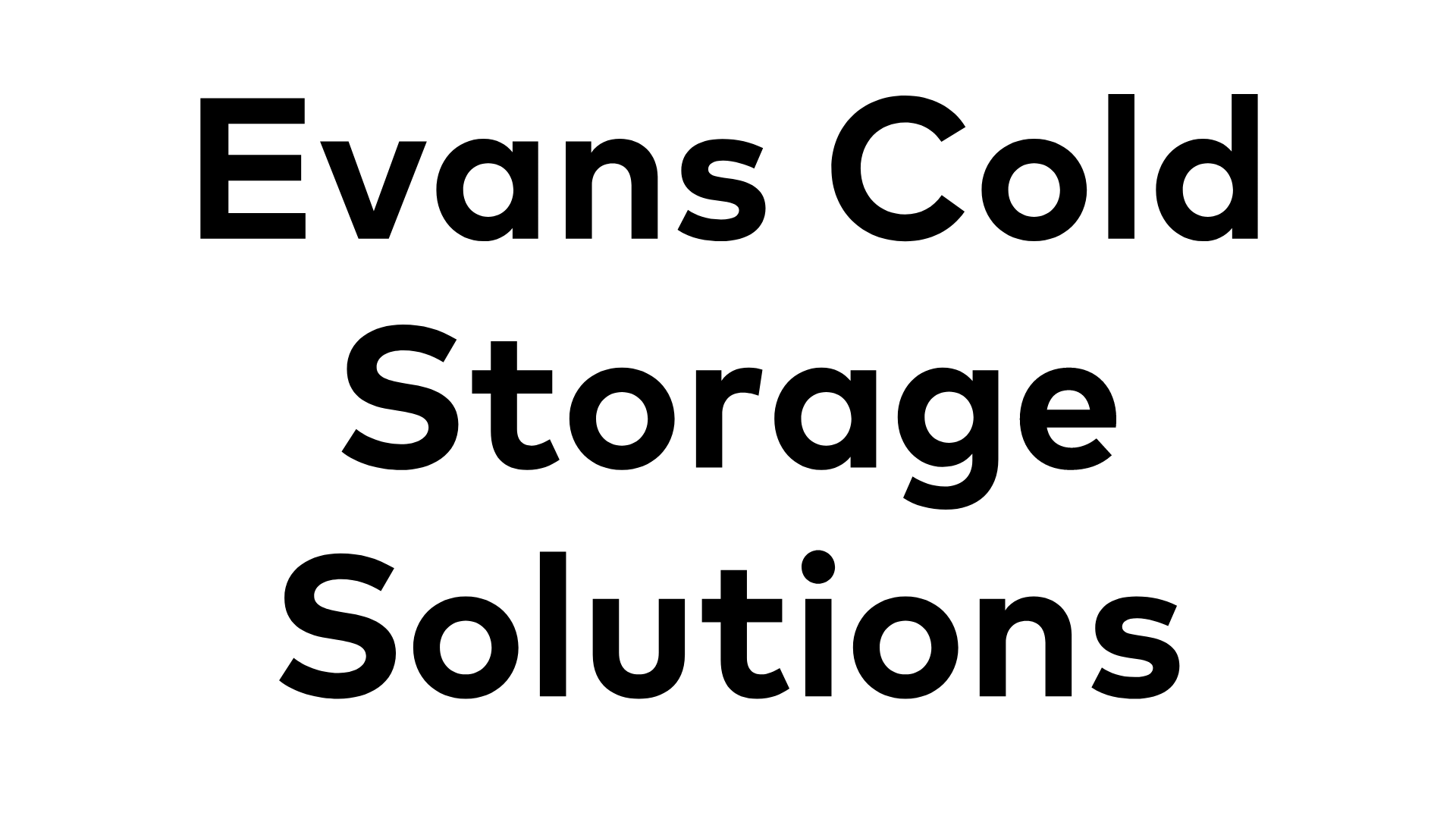 Evans Cold Storage Solutions Evans Cold Storage Solutions